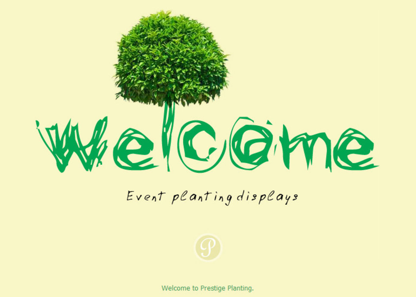 Prestige Planting Welcome